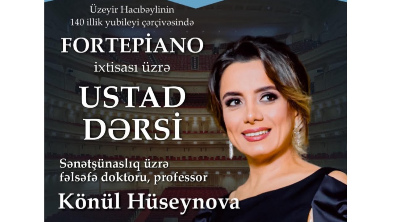 USTAD DƏRSİ - Sənətşünaslıq üzrə fəlsəfə doktoru, professor Könül Hüseynova 
