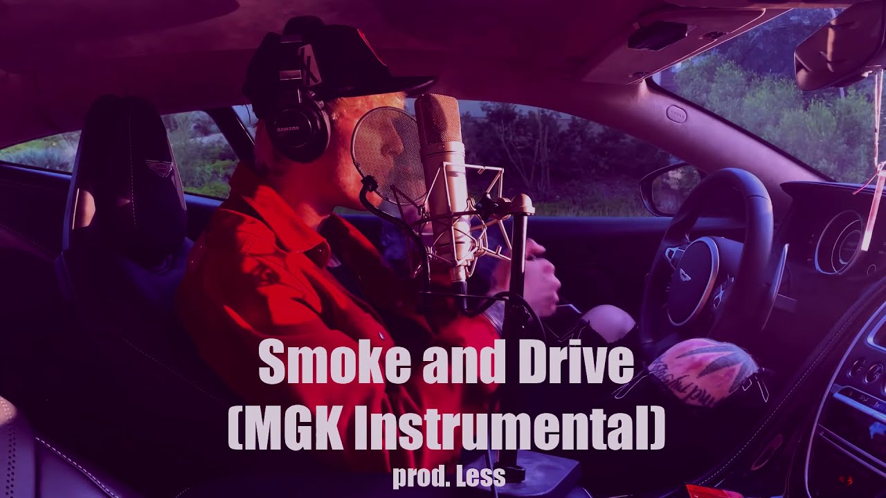 Machine Gun Kelly - Smoke And Drive Instrumental (prod. Less)