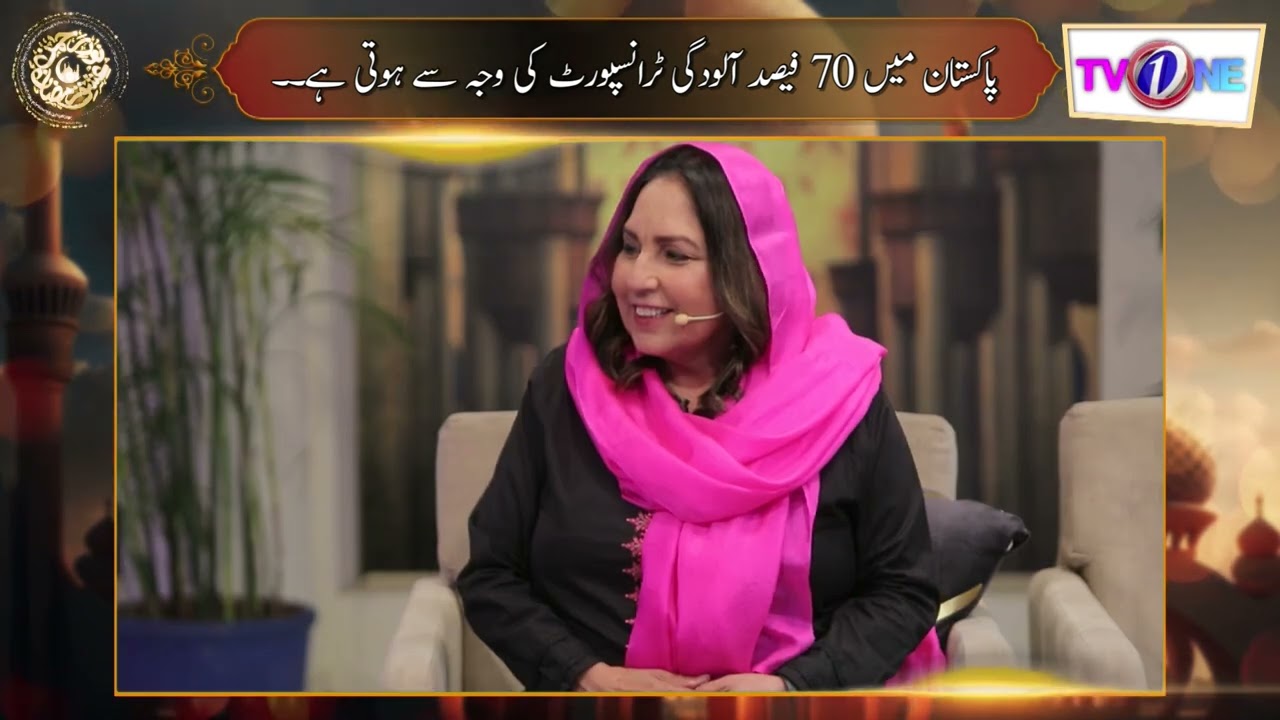 Dr Nuzhat | Pollution Due to Transportation | Faysal Quraishi | Tv One 