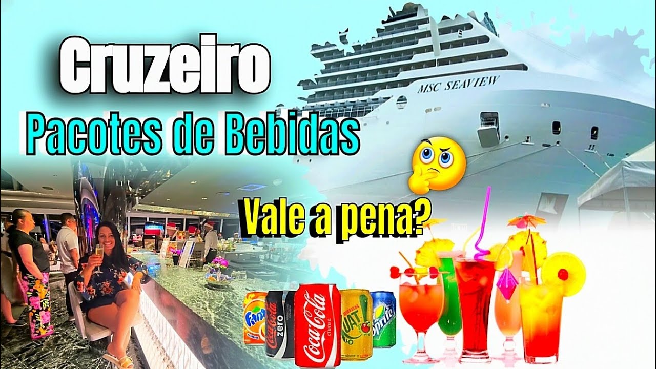 Pacotes de Bebidas -Cruzeiro MSC Seaview !