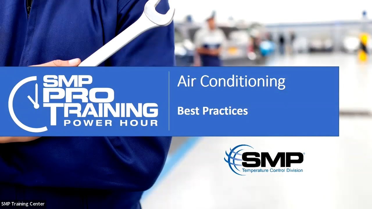 SMP Pro Training: Air Conditioning Best Practices