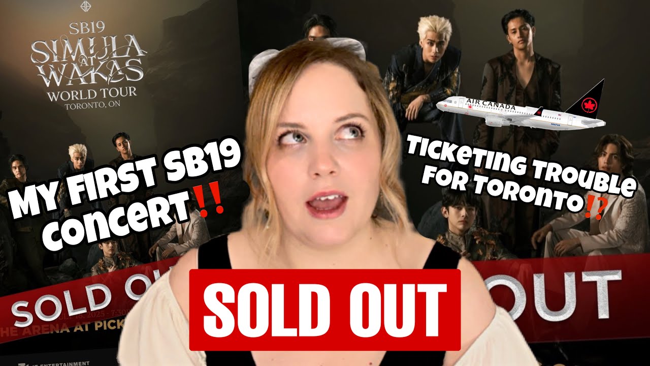 I’M SEEING SB19 IN TORONTO! Simula At Wakas SOLD OUT!! Blabbing + Ticketing Process for SaW Tour!
