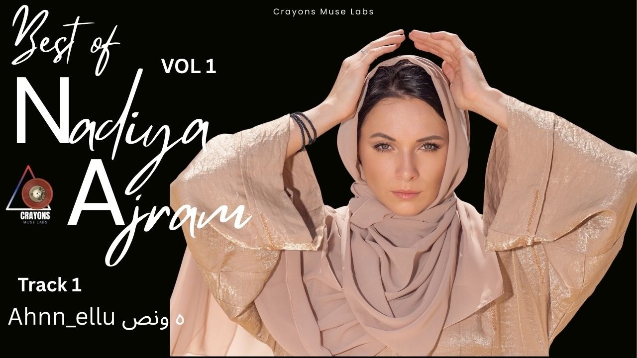 Nadiya Ajram -  Ahnn_ellu ه ونص- (Best of Nadiya Ajram Vol 1)