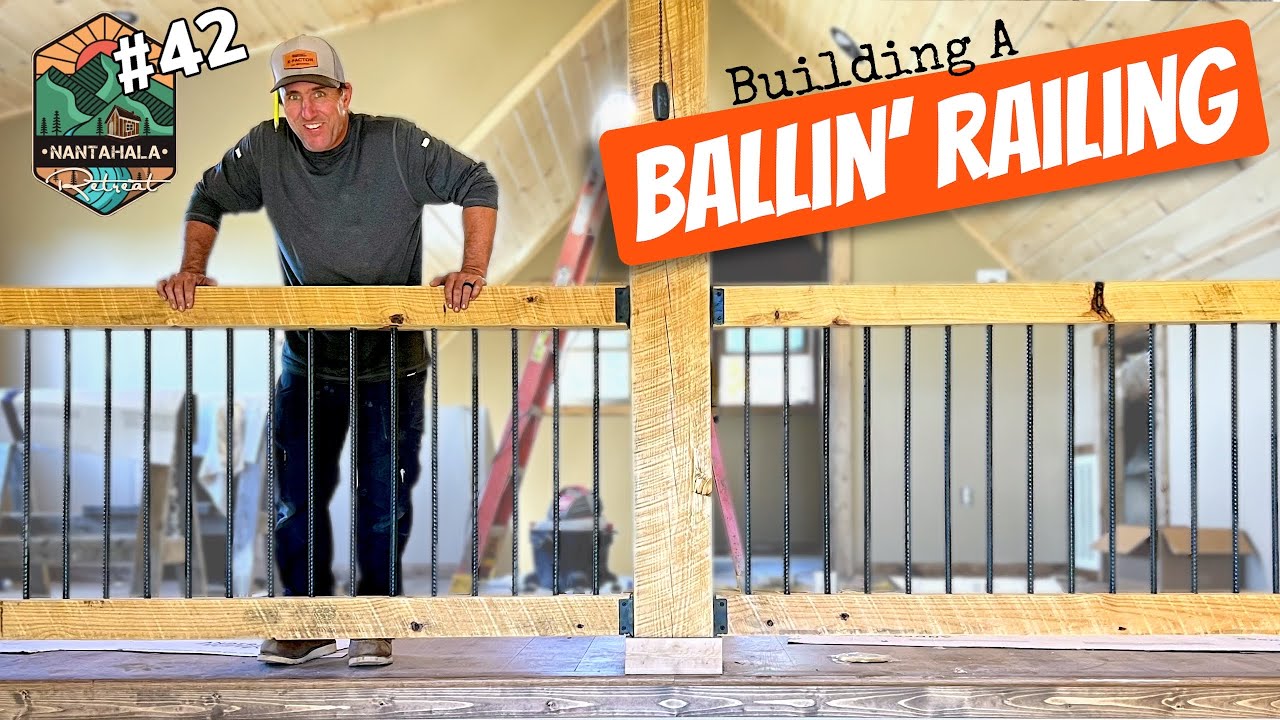 DIY Rustic Railings | building Nantahala Retreat #42￼