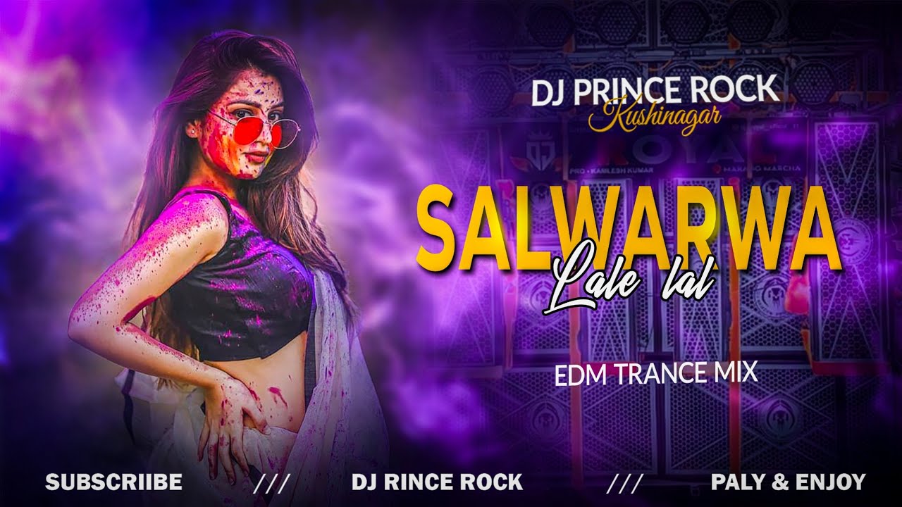 Shalwarwa Lale Ho Lal EDM Mix | Pawan Singh Holi Song | DJ Prince Rock Bhojpuri DJ Remix 2026
