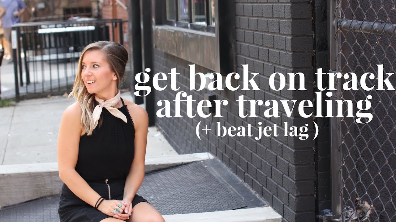 Get Back into a Healthy Morning and Evening Routine After Traveling | Sleep Schedule & Jet Lag