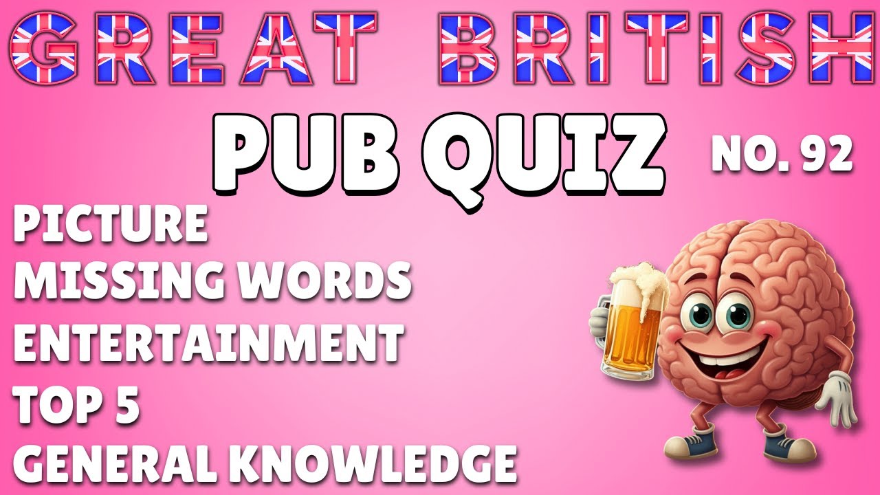 Great British Pub Quiz: Picture Round, Missing Words, Entertainment, Top 5 & General Knowledge #92