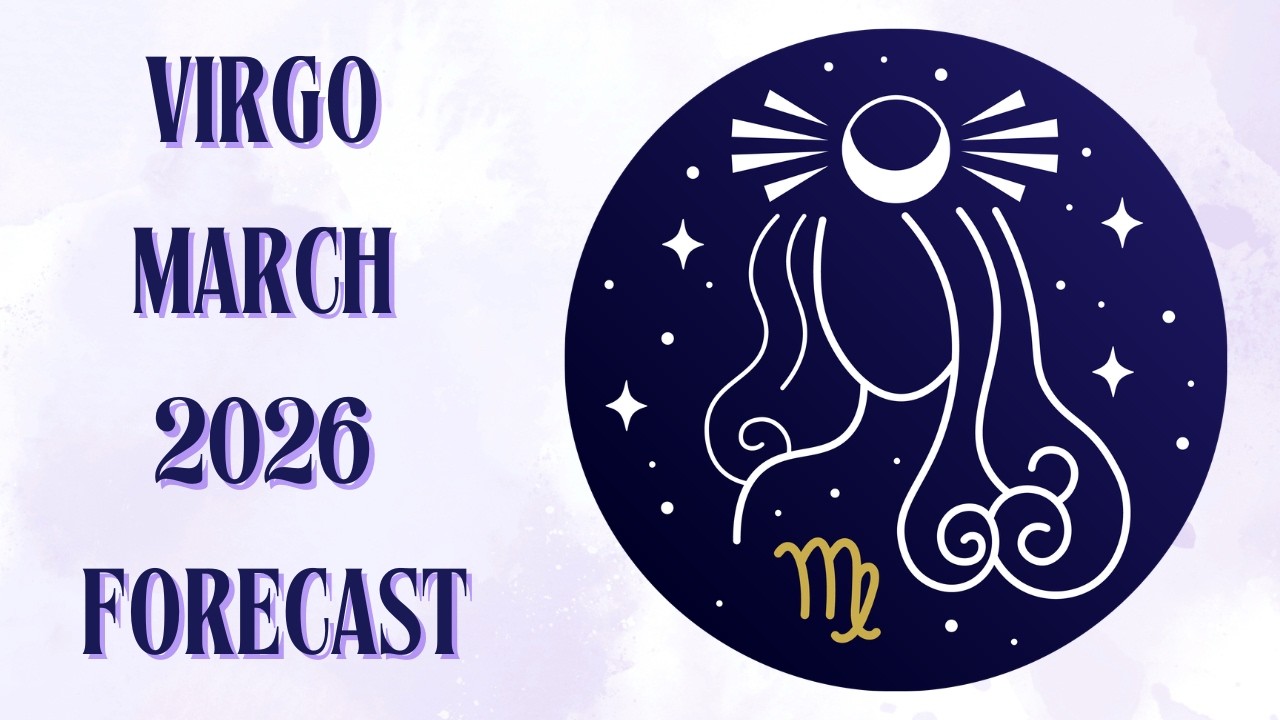 VIRGO: Why March 2026 Will Be the Most Intense Month of Your Life