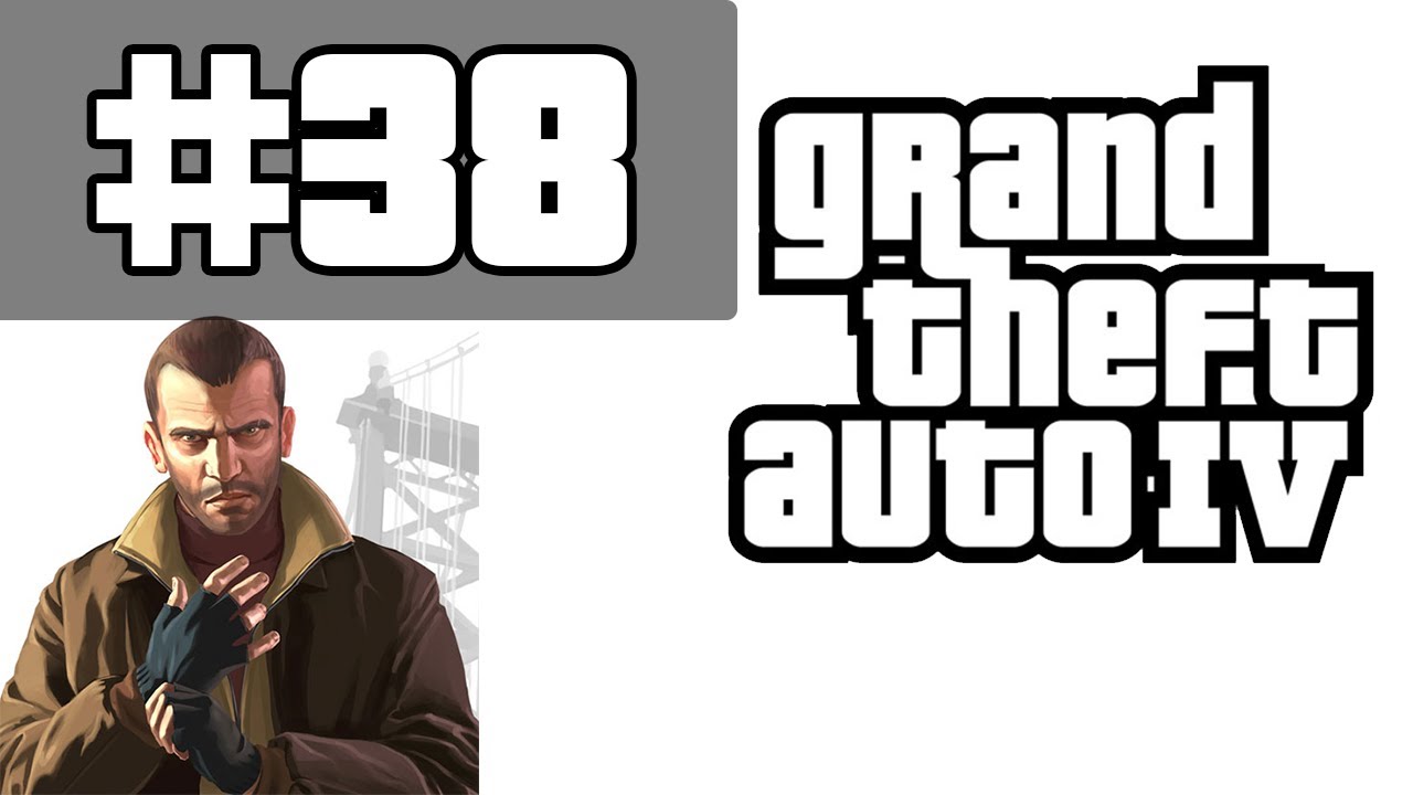 Grand Theft Auto 4 Walkthrough / Gameplay with Commentary Part 38 - 5 Stars