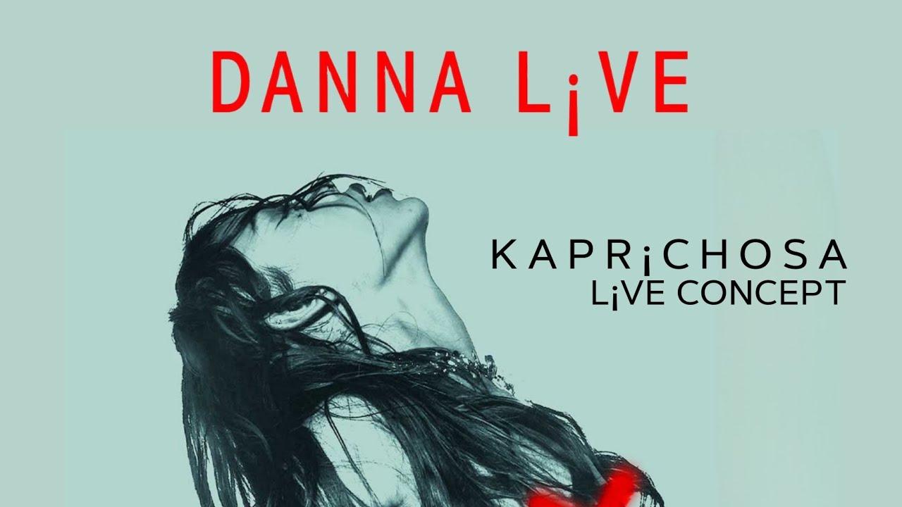 Danna - Kaprichosa (Live From: Danna L¡ve) |Live Concept|