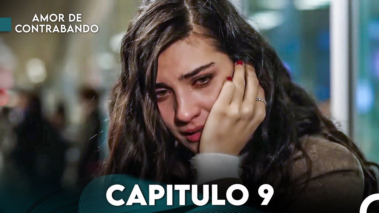 Amor De Contrabando Capitulo 9 (Doblada En Español)