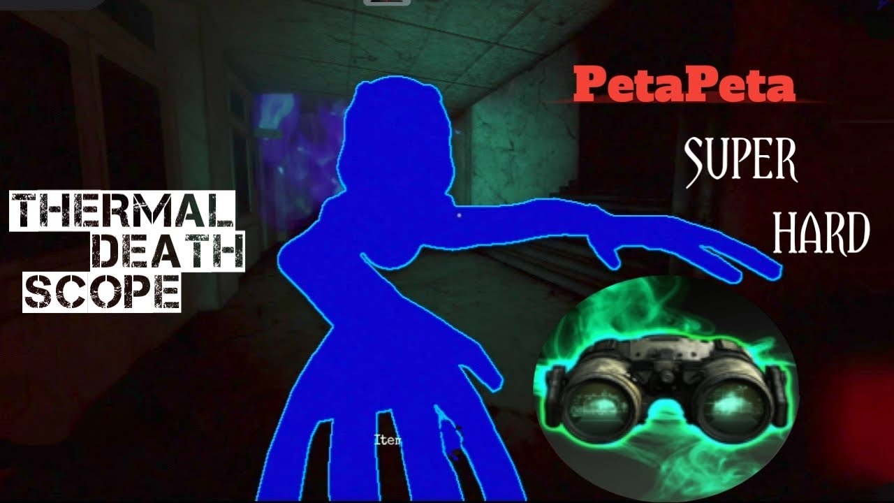 👺 PETAPETA [ SUPER HARD ] BUT WITH THERMAL DEATH SCOPE 🔍🔎 GAMEPLAY