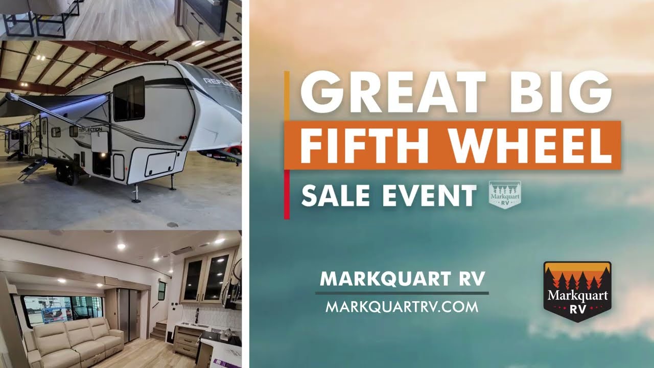 Great Big Fifth Wheel Sales Event - August 2025 | Markquart RV - Madison & Columbus, WI