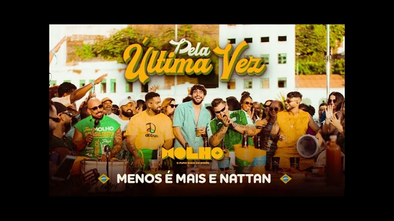 Pela última vez vem dar beijão de língua na minha boca Grupo Menos É Mais e NATTAN