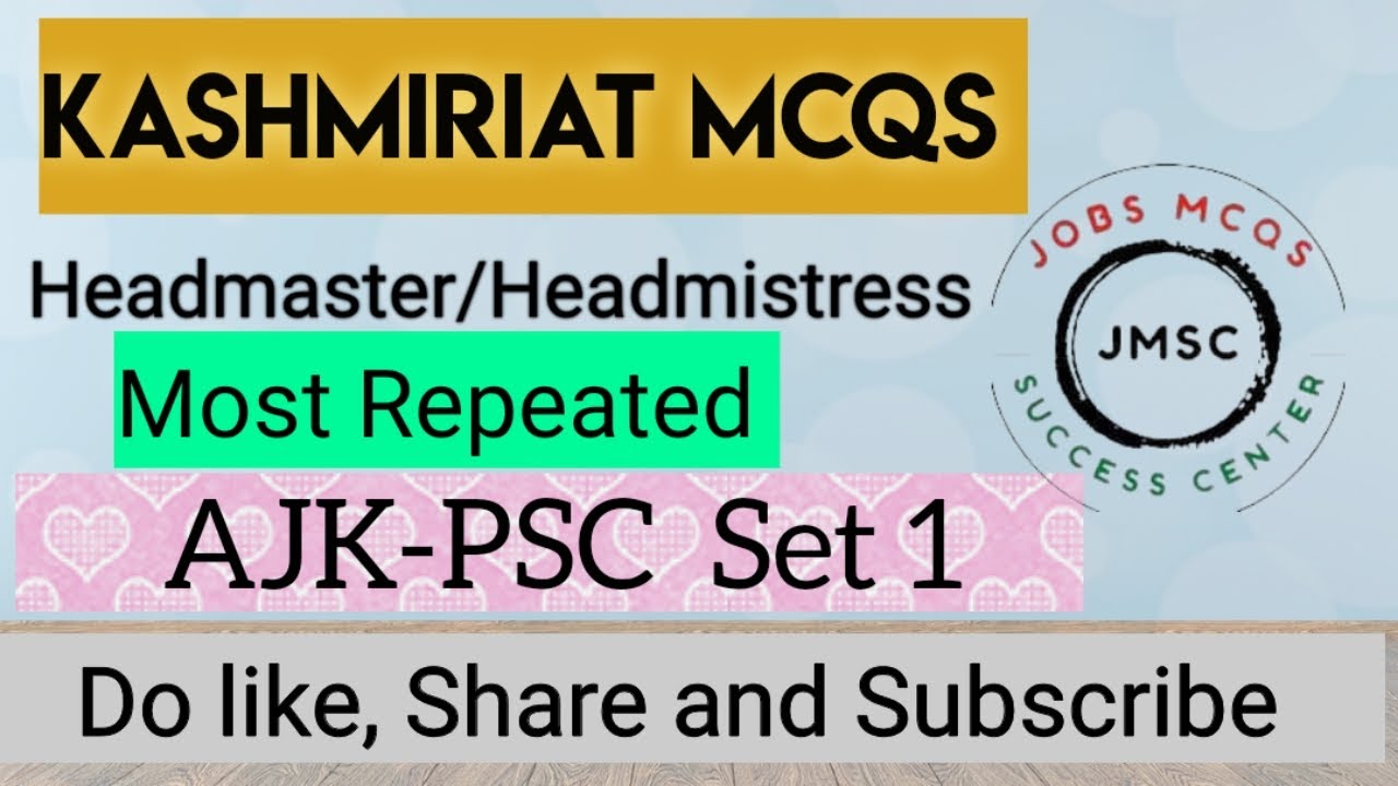 Kashmiriat Mcqs | AJK-PSC | Headmaster / Headmistress| Set 1 #ajkpsc
