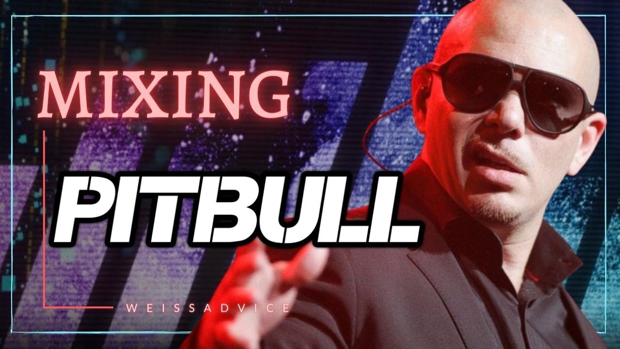 Mixing Pitbull - Worldwide Vocals