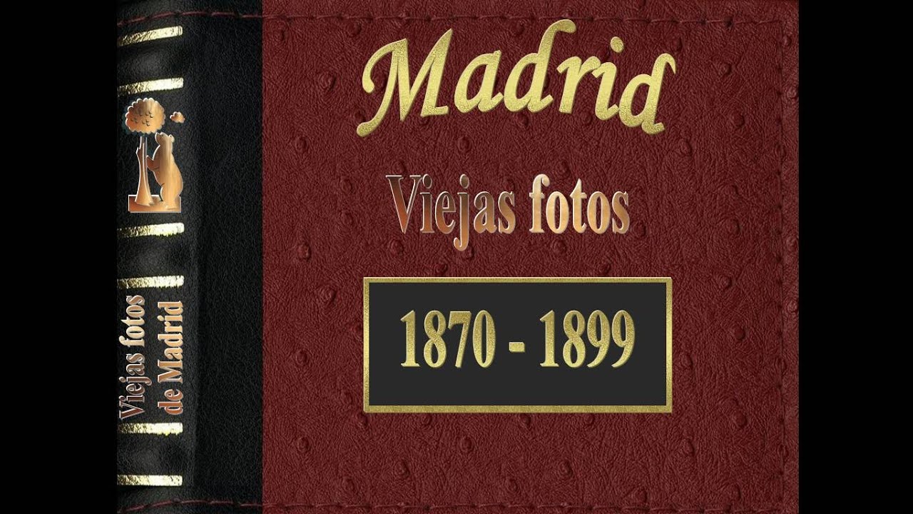 Madrid Viejas fotos de 1870 a 1899