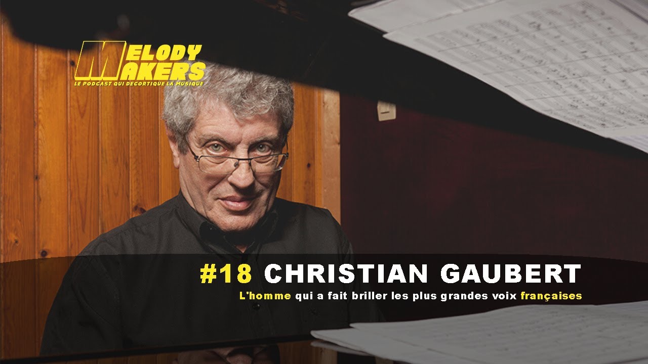 Christian Gaubert : L'homme qui a fait briller les plus grandes voix françaises.