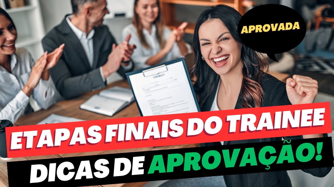Programas TRAINEE  - Como ser aprovado nas ETAPAS FINAIS - Painel de Negócios e Entrevista