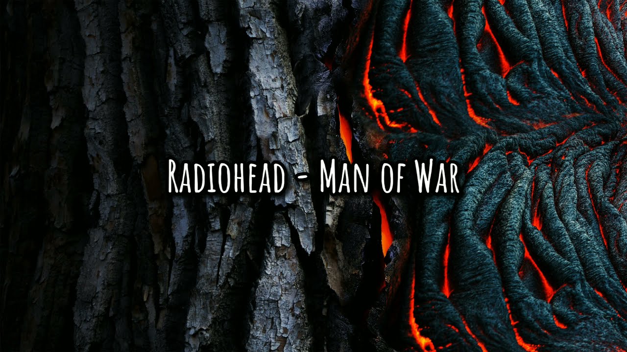 Radiohead - Man of War(Lyrics)
