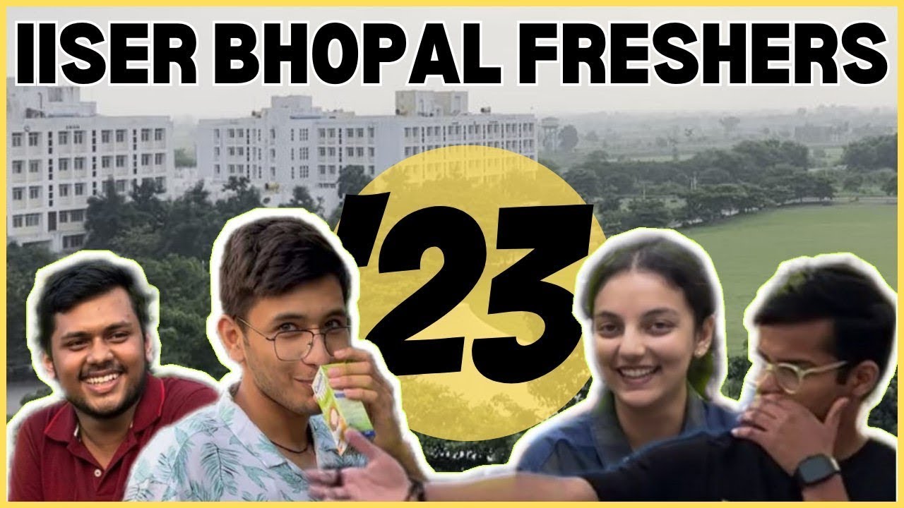 Freshers' introduction video || IISER Bhopal || ‘23
