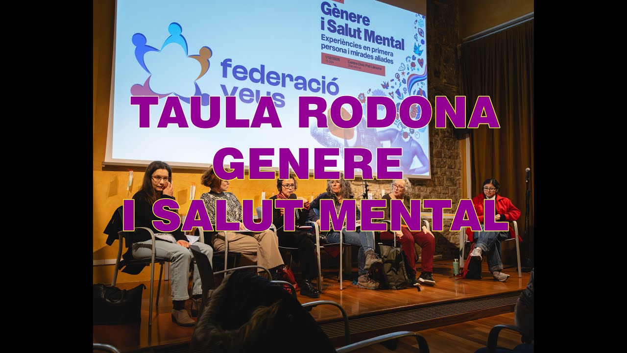 Taula Rodona - A la Intersecció de Genere i Salut Mental - Observatori De Drets de la Federació VEUS