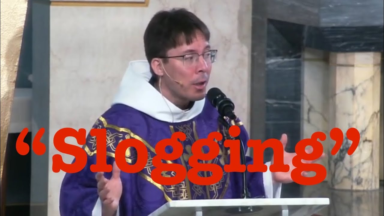 My New Word: “SLOGGING” - Fr. Mark Goring, CC