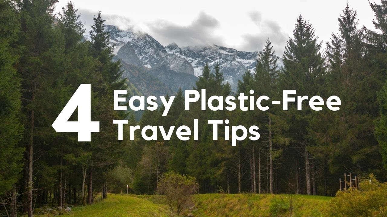 4 EASY Plastic-Free Travel Tips & Zero Waste Travel Essentials