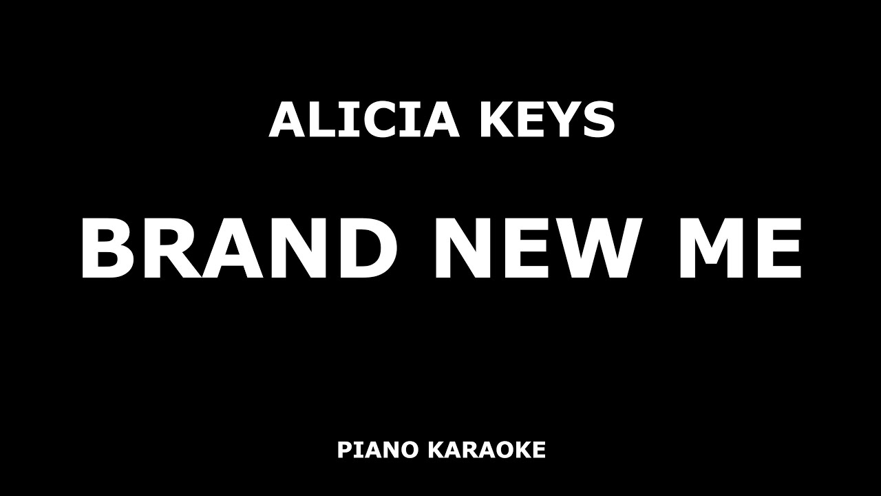 Alicia Keys - Brand New Me - Piano Karaoke [4K]