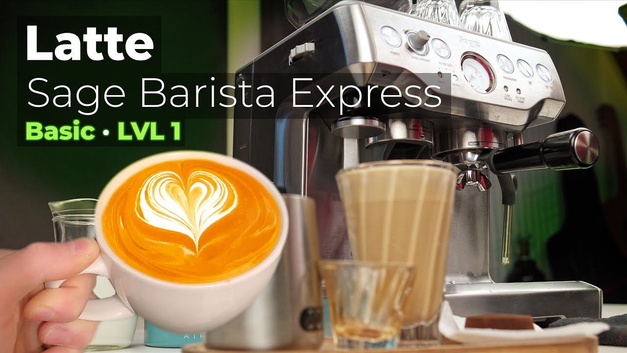 Latte · Sage/Breville Barista Express · LVL 1