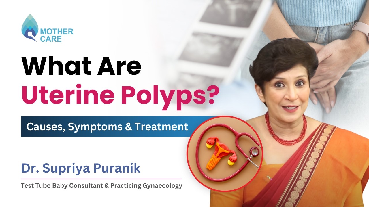 Do Uterine Polyps Affect Fertility? | गर्भाशय में पॉलीप्स क्यों होते हैं? | Dr Supriya Puranik
