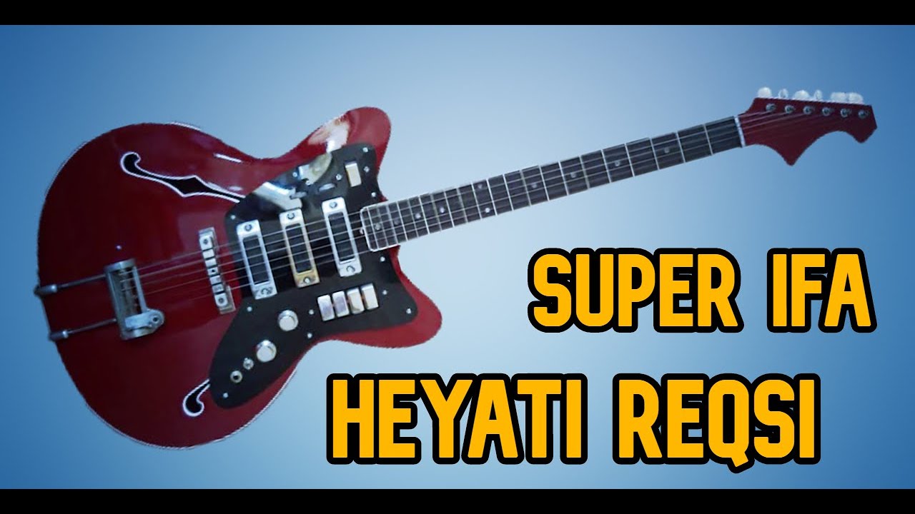Heyati Reqsi Super Ifa (Gitara) 2019 Yeni