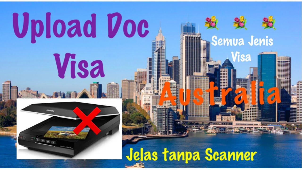 Tutorial Cara Upload Dokumen untuk Ajukan Visa Australia