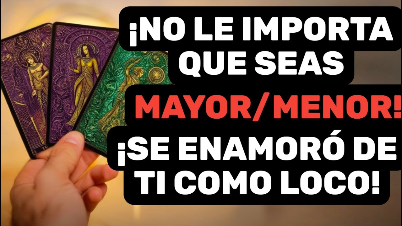 🔥 ¡NO LE IMPORTA QUE SEAS MAYOR/MENOR! ¡SE ENAMORÓ DE TI COMO LOCO! 🔥 Tarot Interactivo Amor