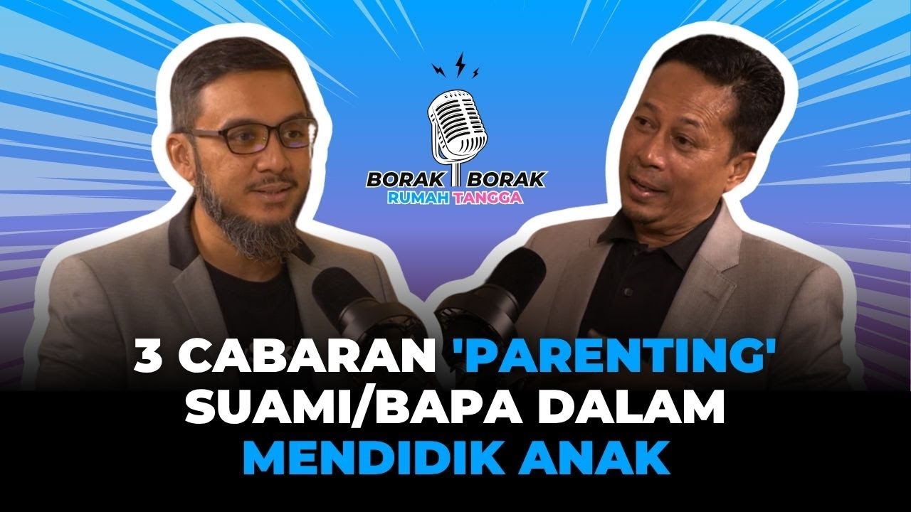 3 CABARAN PARENTING SUAMI/BAPA Dalam Mendidik&nbsp;Anak | Dr. Tengku Asmadi