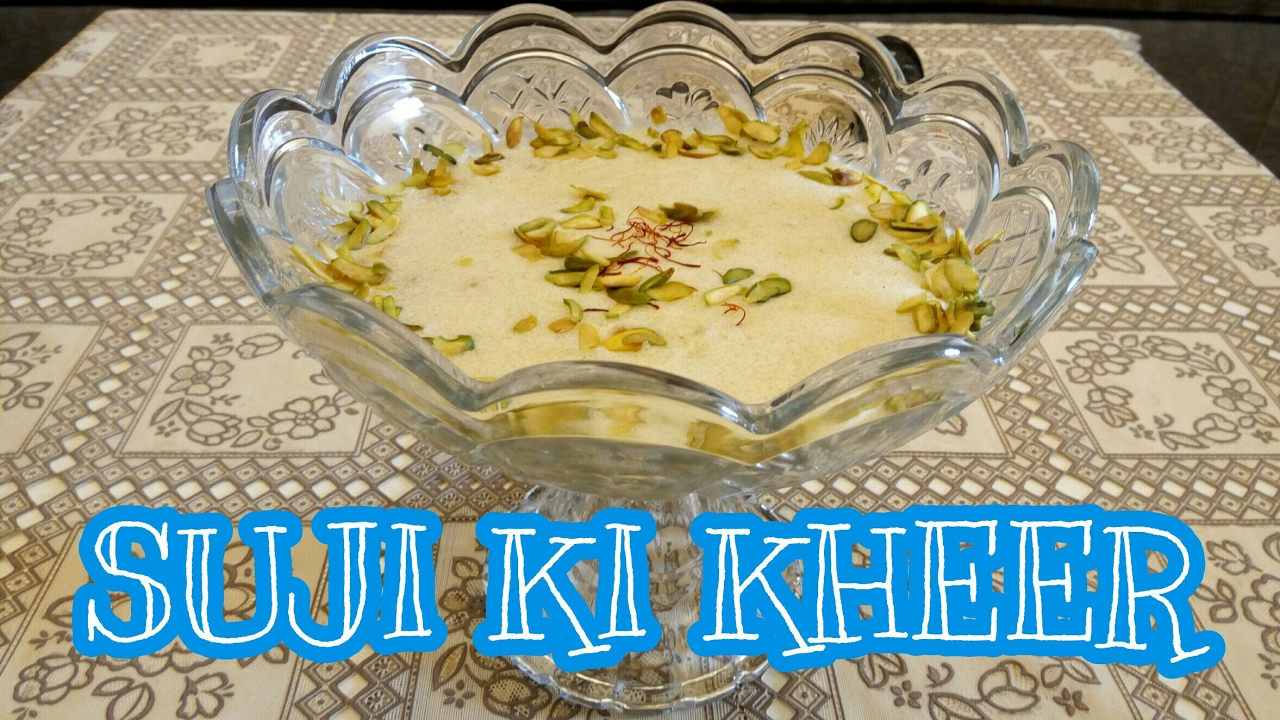 SUJI KI KHEER