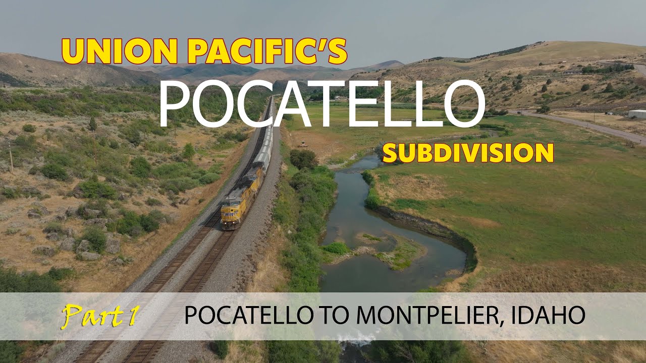Union Pacific's Pocatello Sub Part 1  [Pocatello to Montpelier]