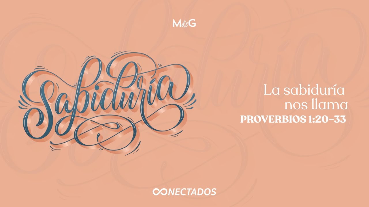 #2 - La sabiduría nos llama | Serie: Sabiduría | Conectados | MdeG