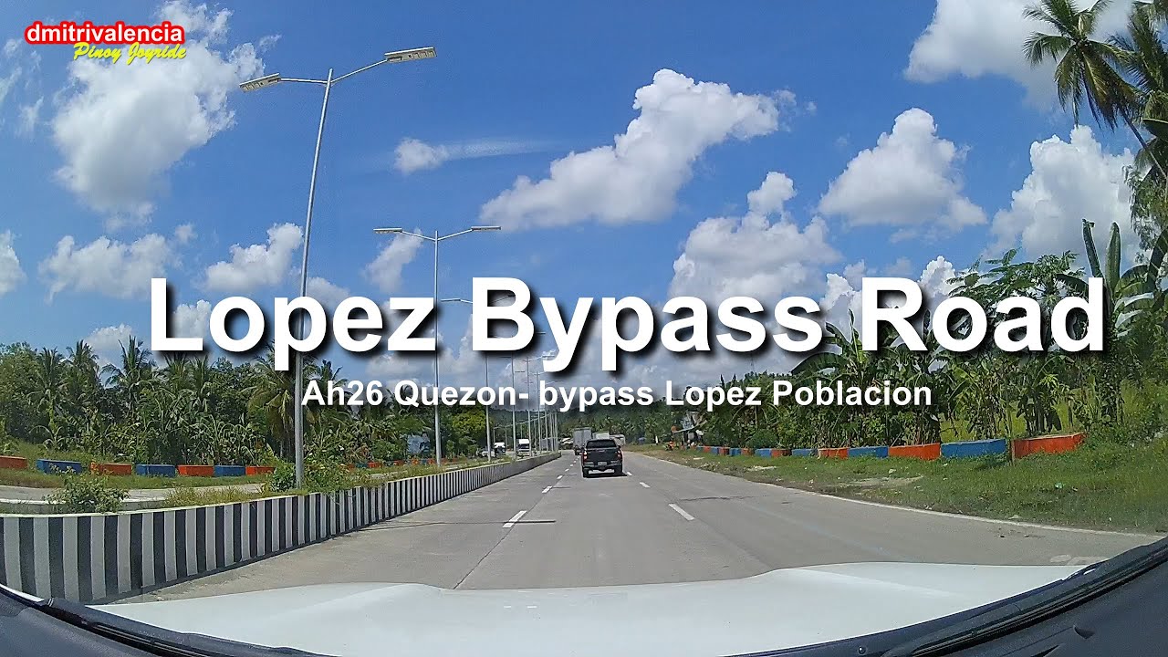 Pinoy Joyride - Lopez Bypass Road (Lopez to Calauag Quezon)