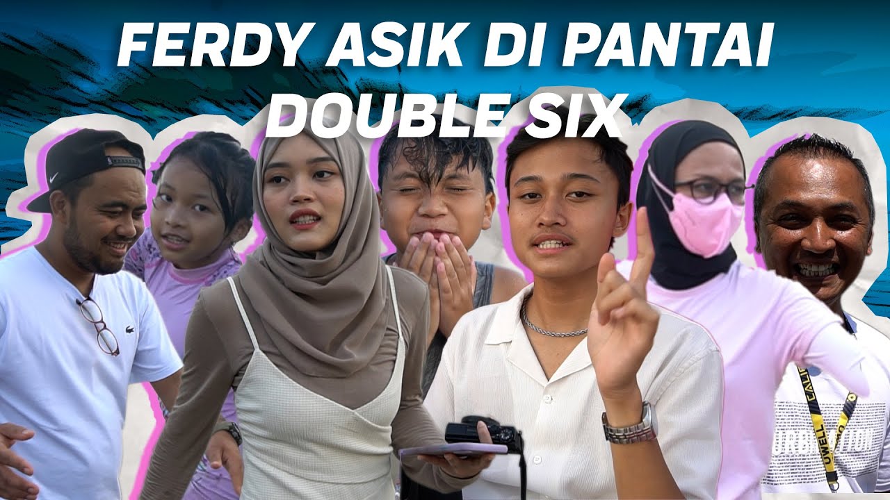 FERDY ASIK DI PANTAI DOUBLE SIX, ENJAN NYANTAI DI TEPI PANTAI