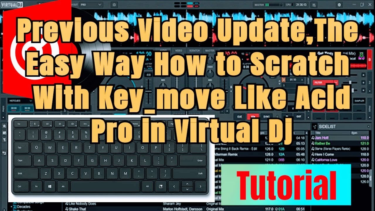 Как делать скретч с помощью Key_move и Keyloopdown, как в Acid Pro, в учебном пособии Virtual Dj ...