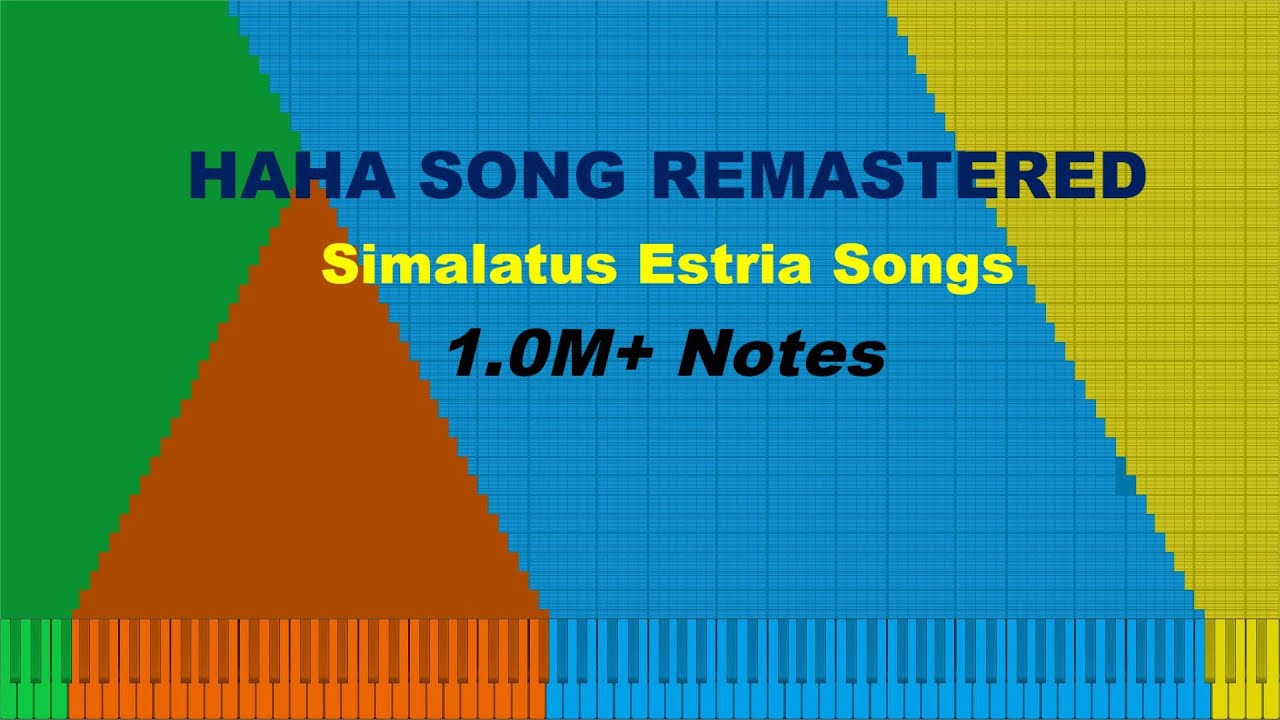 [Black MIDI] HAHA Song Remastered - 1.0M+ Notes | Simalatus Estria Songs