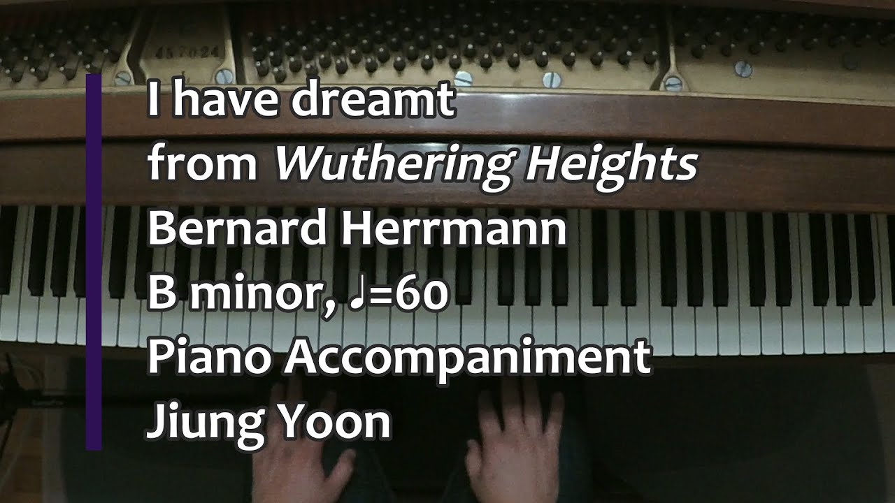 Piano Part - I have dreamt form Wuthering Heights, Bernard Herrmann, B minor, ♩=60