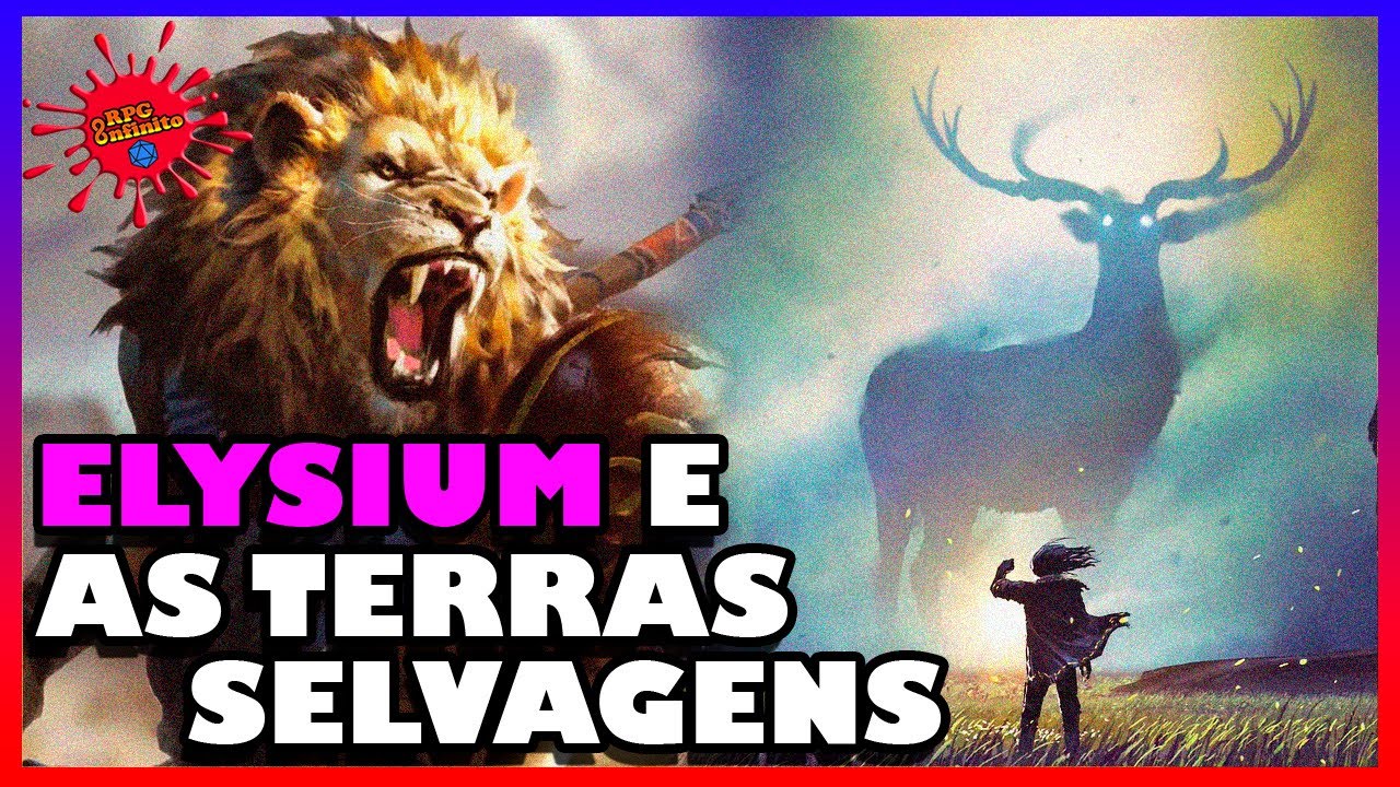 O PLANO DE ELYSIUM E AS TERRAS SELVAGENS | D&D - Planescape