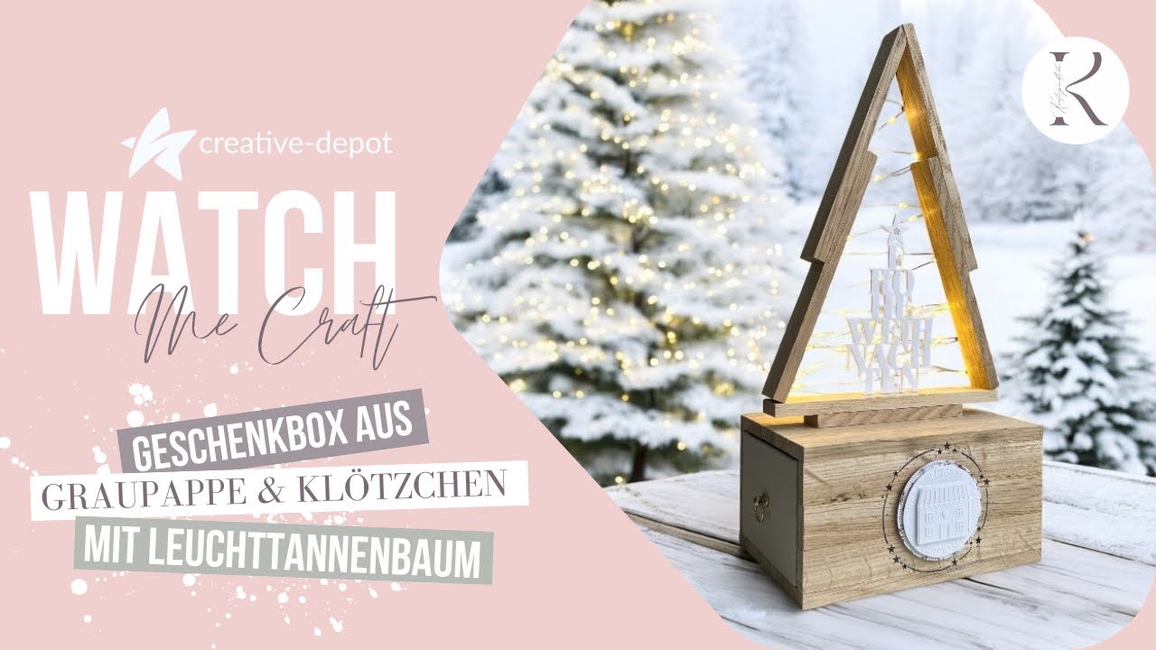 WATCH ME CRAFT | Geschenkbox mit leuchtendem Tannenbaum | Neuheiten Creative Depot | November 2024