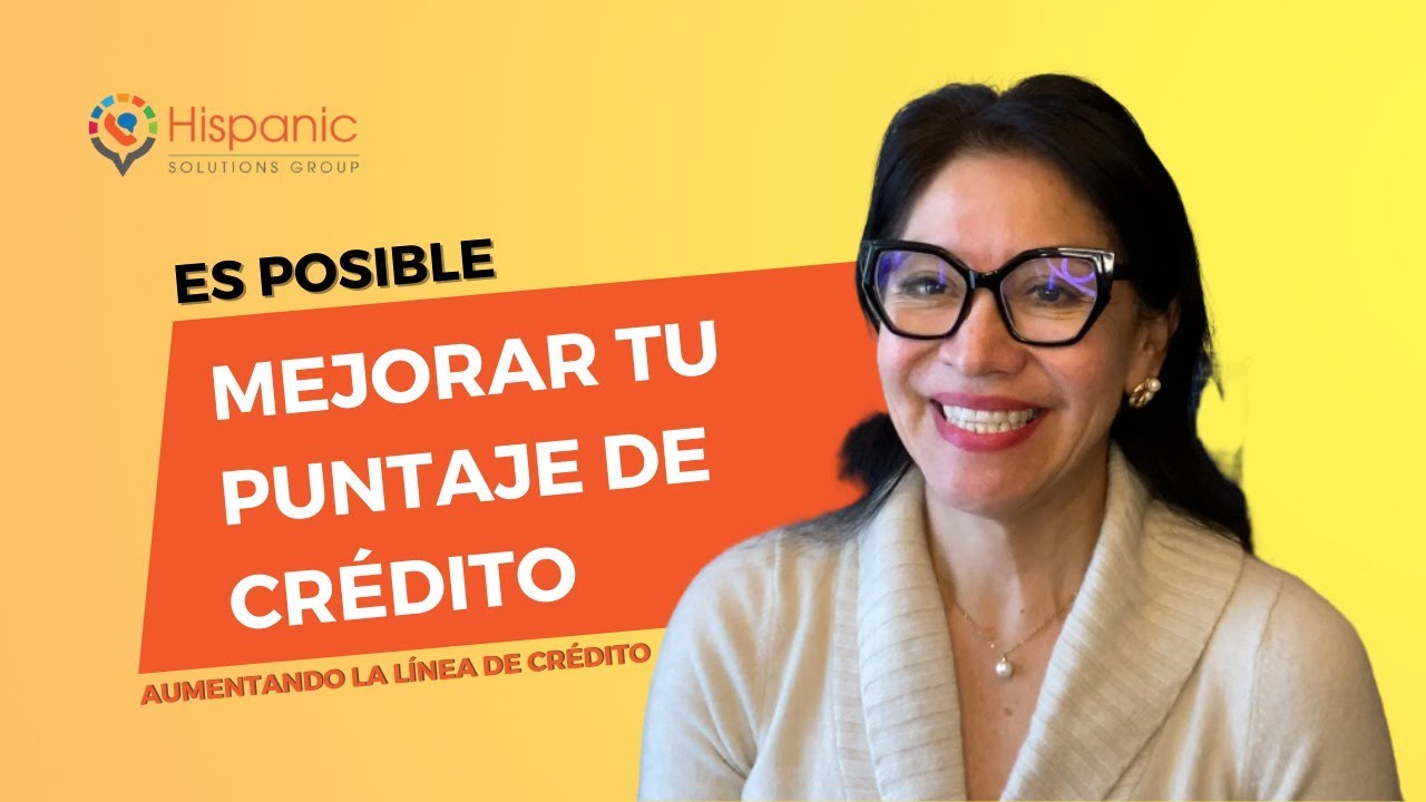 ¿Cómo mejorar tu puntaje de crédito con una LINEA DE CRÉDITO?