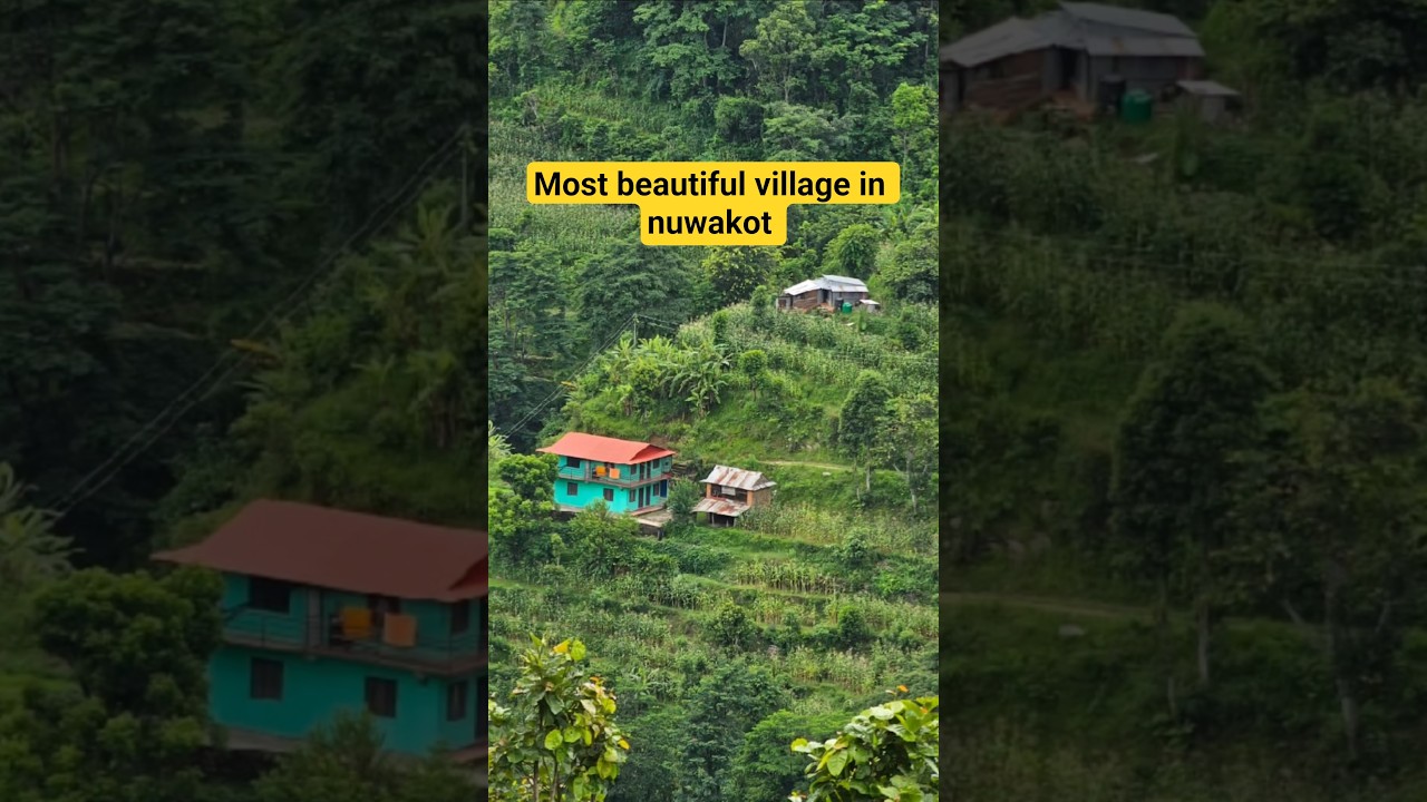 the most beautiful village of nuwakot ! best time to visit now 