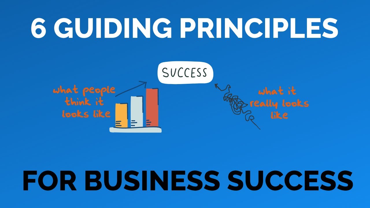 6 Guiding Principles for Business Success