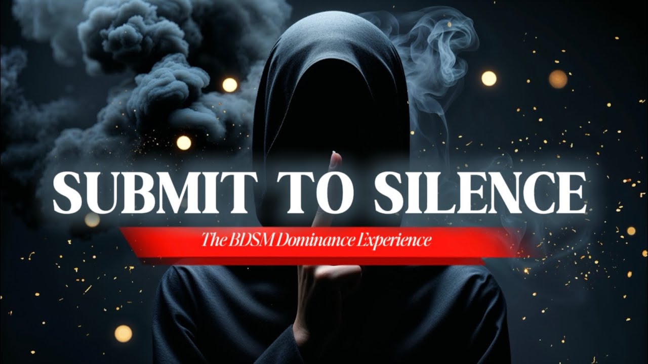 Submit To Silence| The Art Of Control: BDSM Dominance Experience 