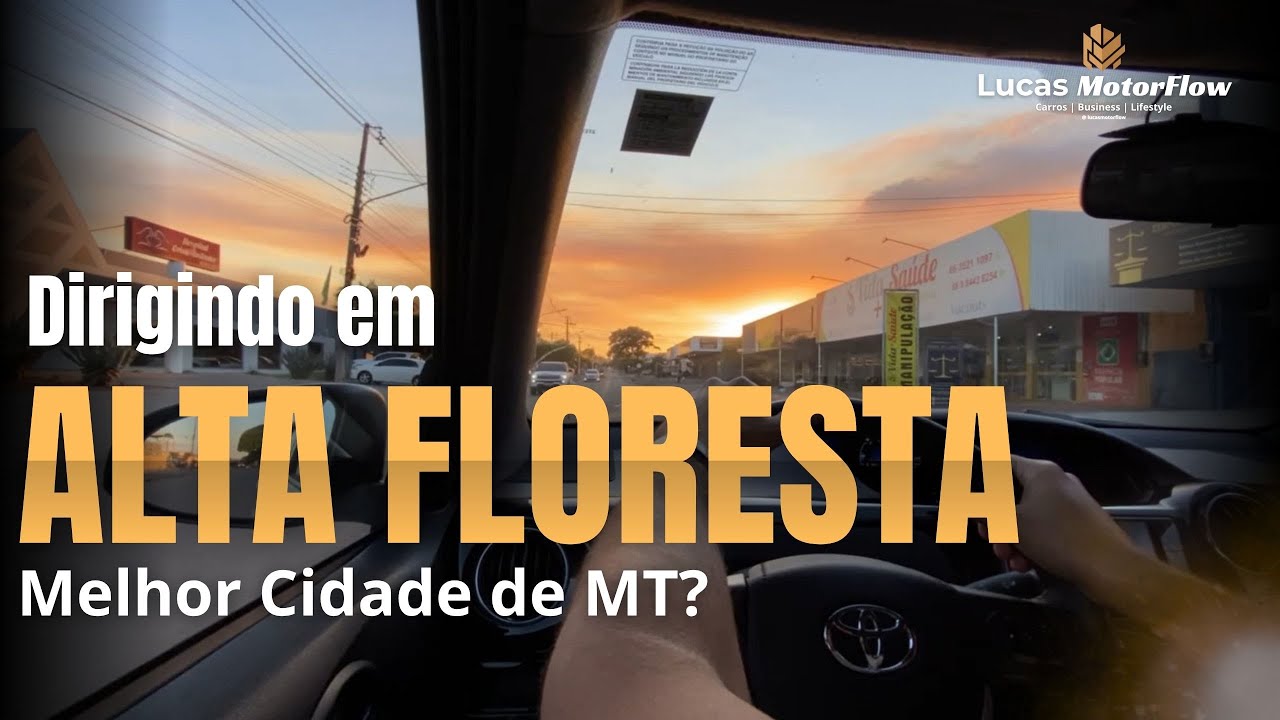 ALTA FLORESTA - MT |  Conheça á Cidade Em Um Fim De Tarde!